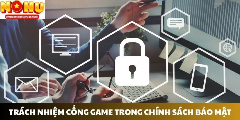 Trách nhiệm của cổng game Trách nhiệm của cổng game